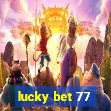 lucky bet 77